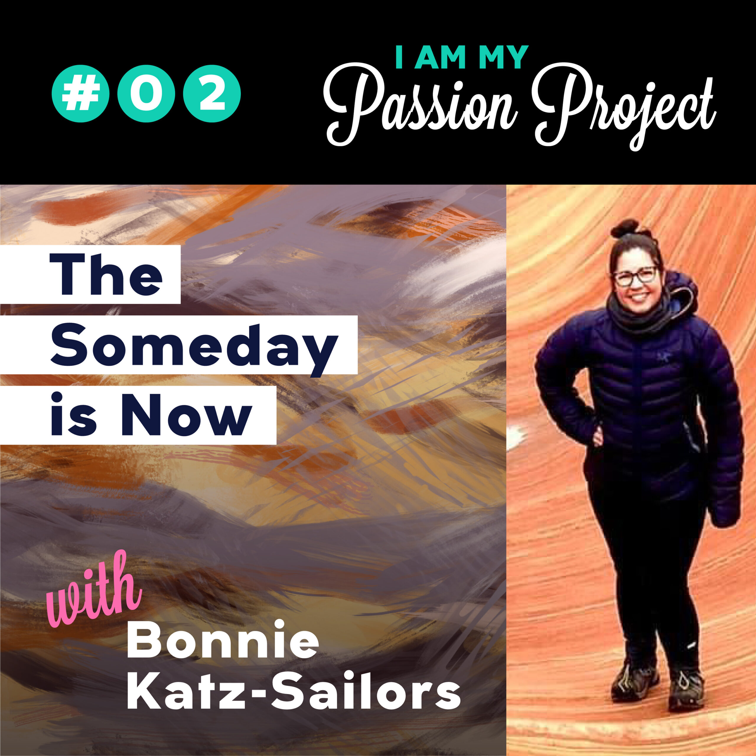 The Someday is Now, with Bonnie Katz Sailors