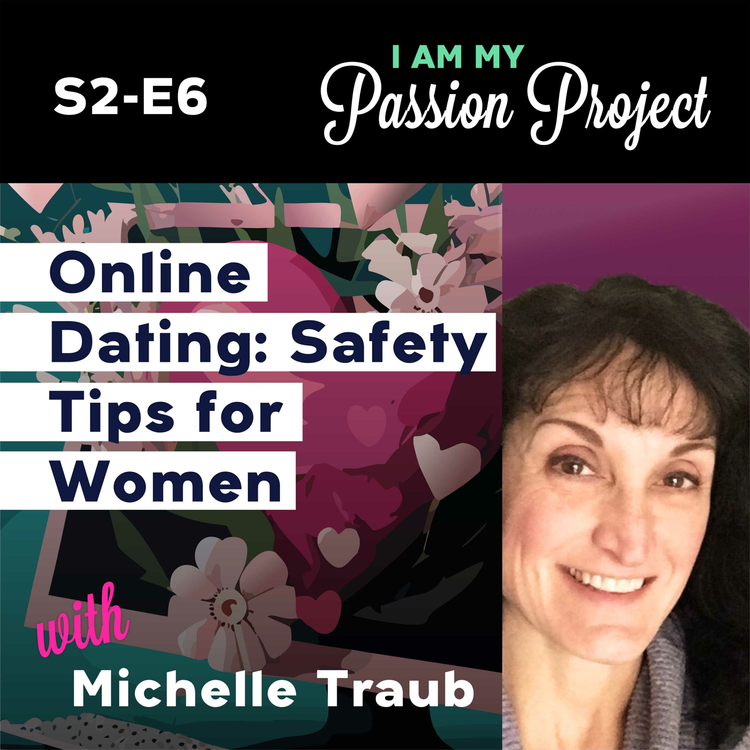Online Dating: Safety Tips for Women with Michelle Traub