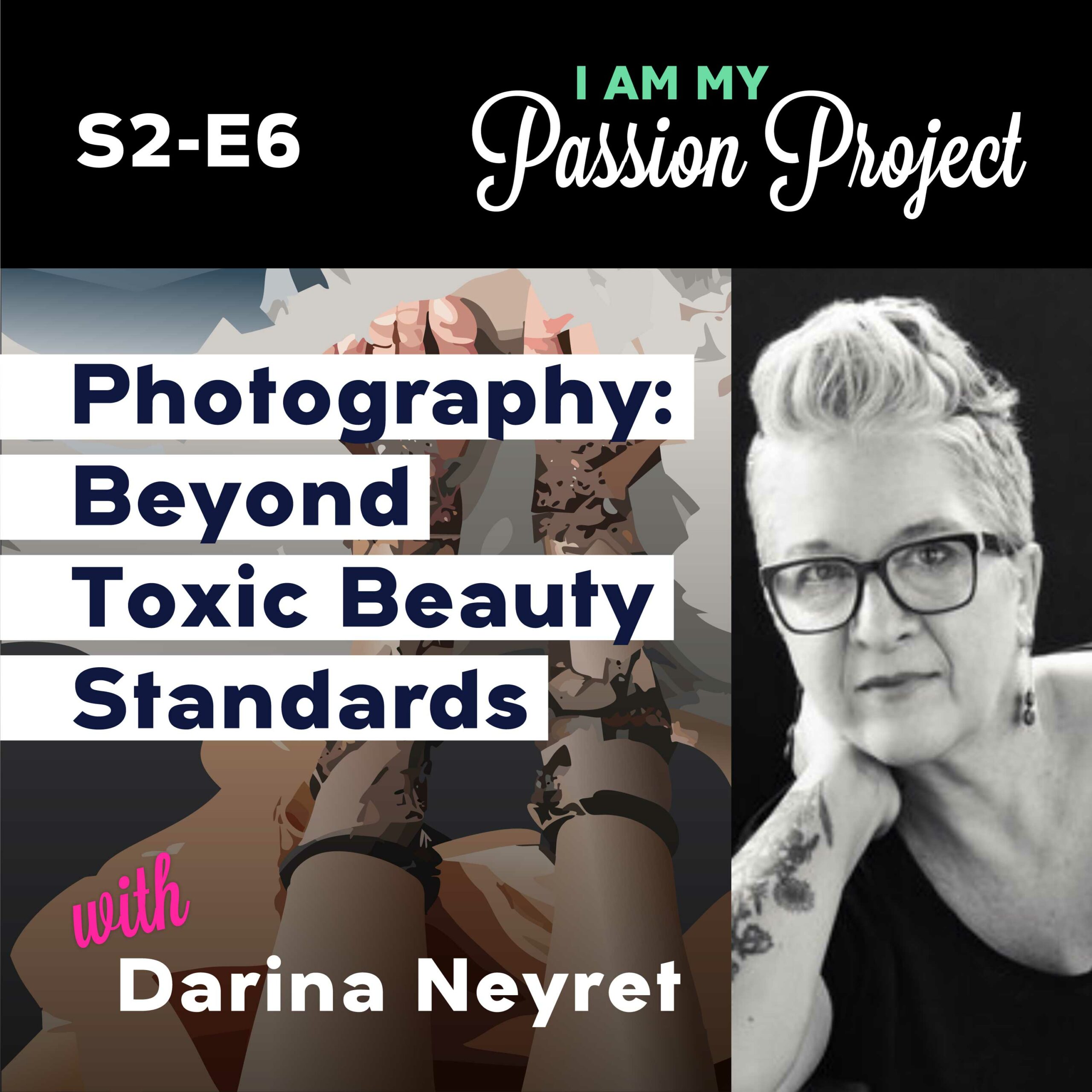 Photography: Beyond Toxic Beauty Standards with Darina Neyret
